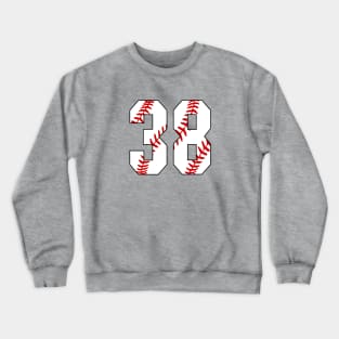 Baseball Number 38 #38 Baseball Shirt Jersey Favorite Player Biggest Fan Crewneck Sweatshirt